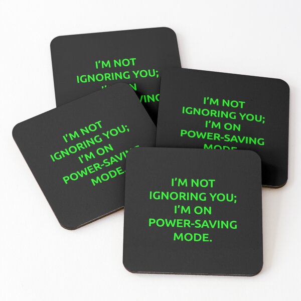 Item preview, I’m not ignoring you; I’m on power-saving mode. designed and sold by IMCDT.