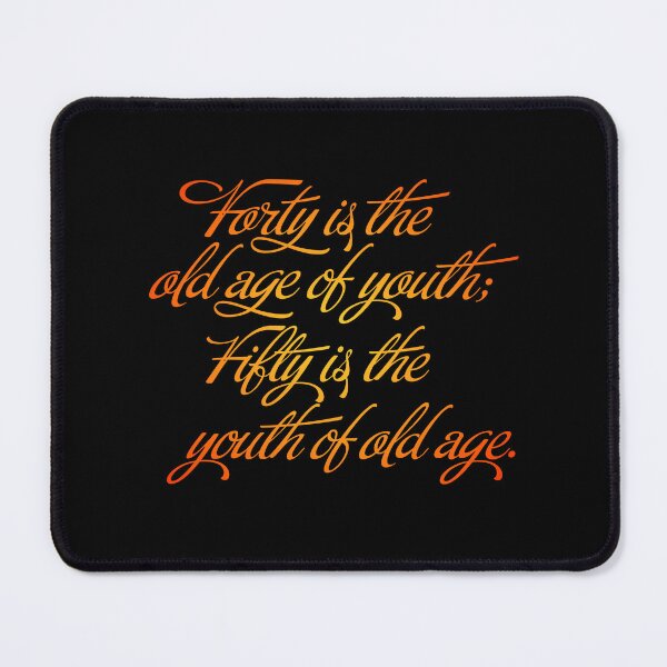 Item preview, Forty is the old age of youth; Fifty is the youth of old age. v.3 designed and sold by x1brett.