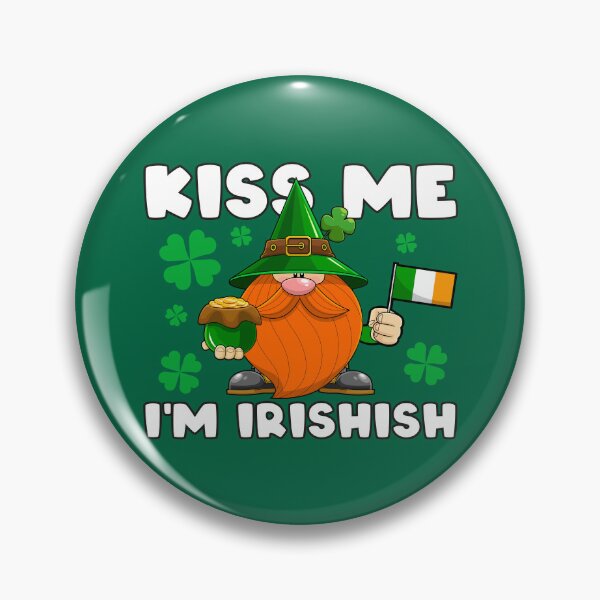 Item preview, Kiss me, I'm Irishish designed and sold by DragonflyLP.