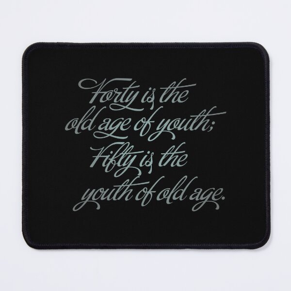 Item preview, Forty is the old age of youth; Fifty is the youth of old age. v.4 designed and sold by x1brett.