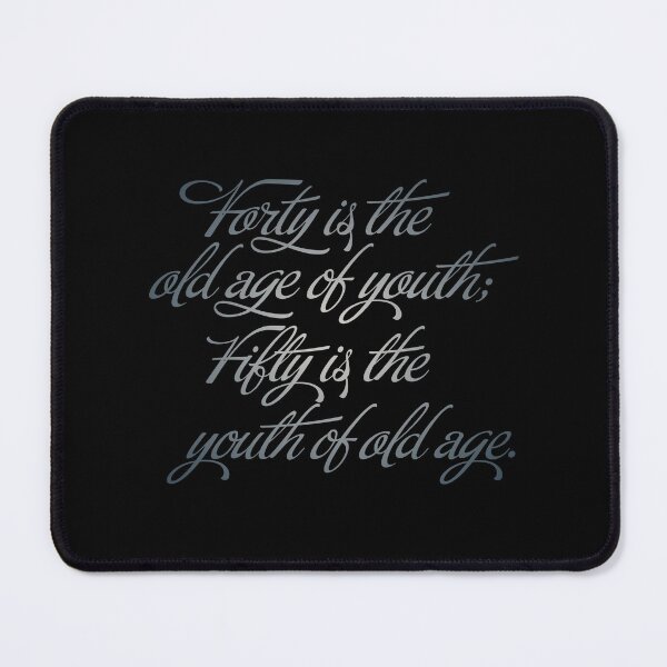Item preview, Forty is the old age of youth; Fifty is the youth of old age. v.5 designed and sold by x1brett.