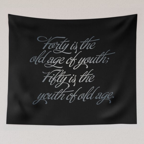Item preview, Forty is the old age of youth; Fifty is the youth of old age. v.5 designed and sold by x1brett.