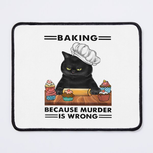 Item preview, Black Cat Baking Because Murder Is Wrong Cat Lover designed and sold by BanBay.