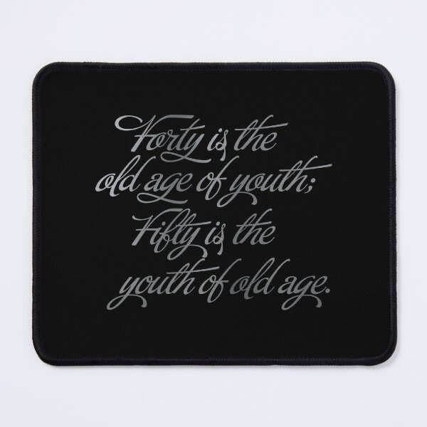 Item preview, Forty is the old age of youth; Fifty is the youth of old age. v.8 designed and sold by x1brett.