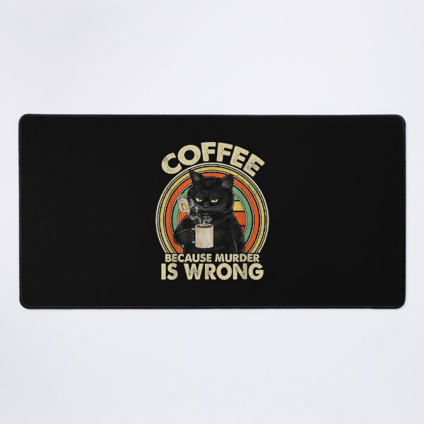Item preview, Black Cat Coffe Because Murder Is Wrong Cat Lover designed and sold by BanBay.