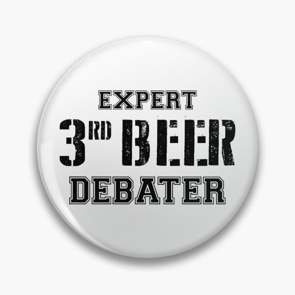 Item preview, Expert Third Beer Debater designed and sold by Esskay Designs.