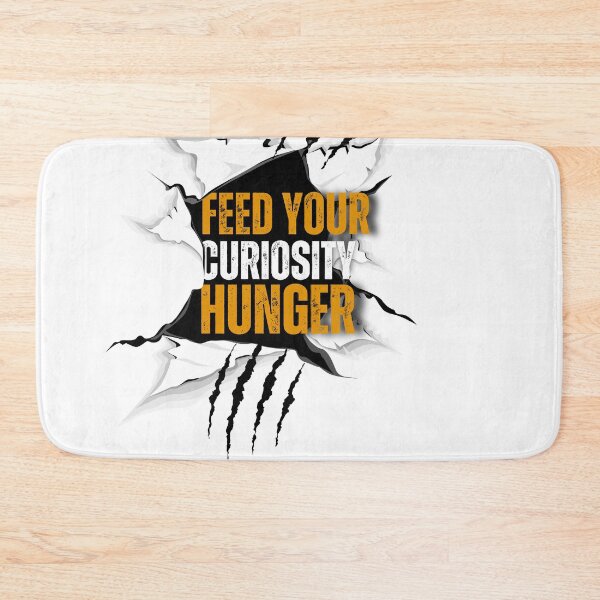 Item preview, Feed Your Curiosity Hunger Curiosity design designed and sold by CuriositySenses.