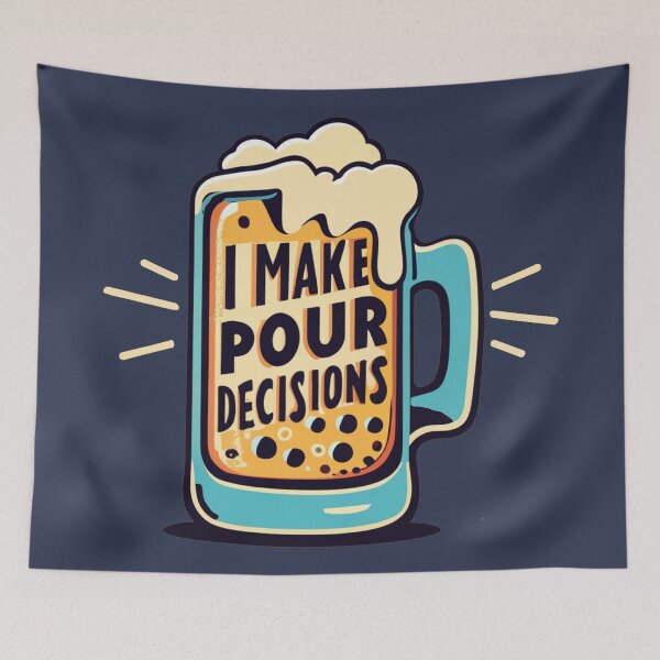 Item preview, I Make Pour Decisions Beer designed and sold by Esskay Designs.