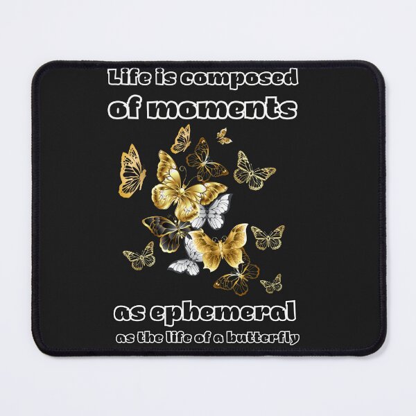 Item preview, Life is composed of moments as ephemeral as the life of butterfly designed and sold by DMHG.