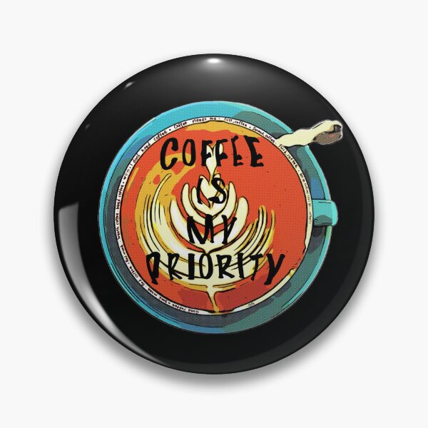Item preview, Coffee is my priority designed and sold by ESEM.