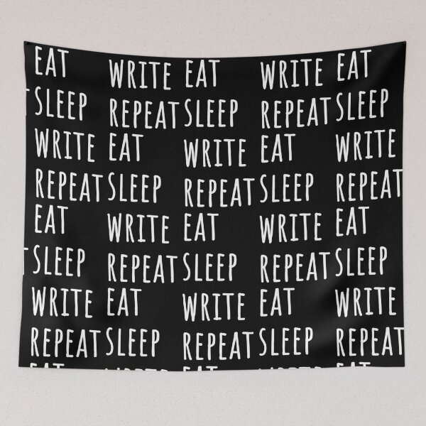 Item preview, Eat Sleep Write Repeat - simple white text designed and sold by EmeraldeaArt.