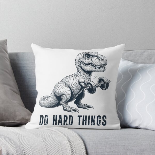 Item preview, T-Rex Do Hard Things designed and sold by Esskay Designs.