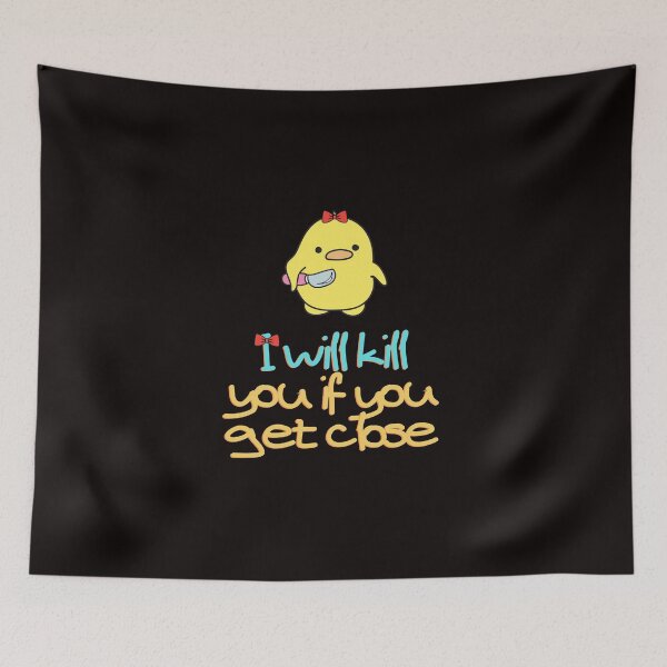 Item preview, I will kill you if you get close designed and sold by Terlaly.