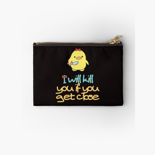 Item preview, I will kill you if you get close designed and sold by Terlaly.