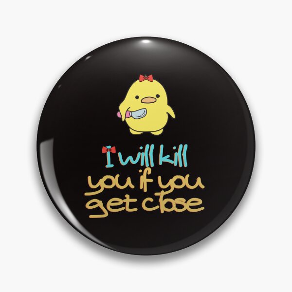 Item preview, I will kill you if you get close designed and sold by Terlaly.