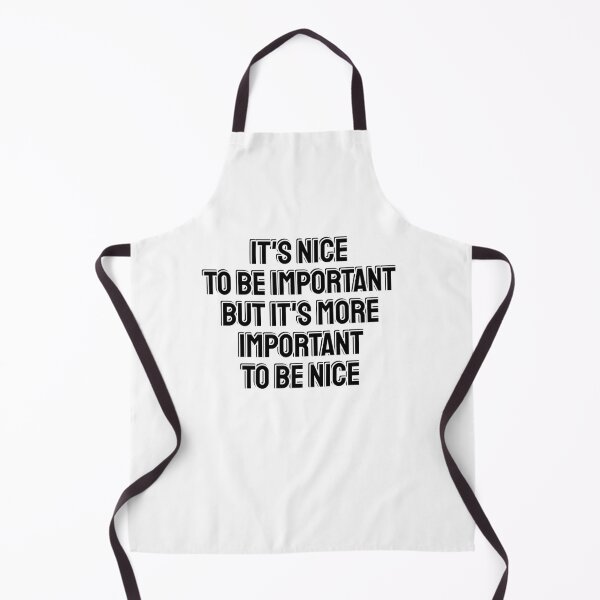 Item preview, Its nice to be important, but its more important to be nice  designed and sold by Inspirationmotivation.