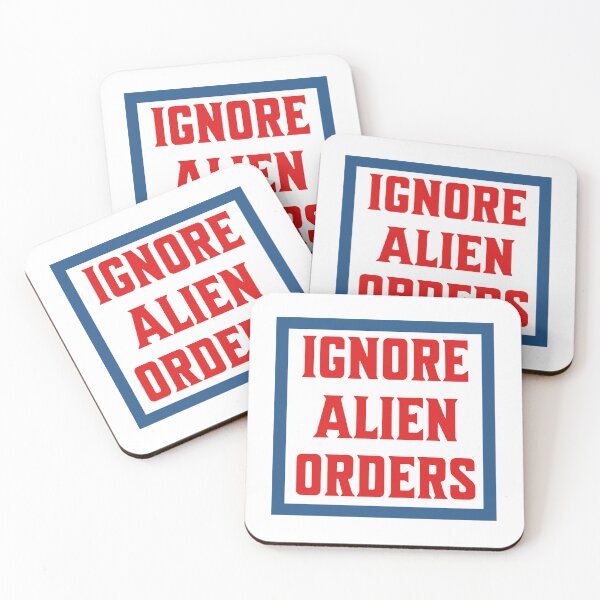 Item preview, Ignore Alien Orders designed and sold by RaviKnarfArt.