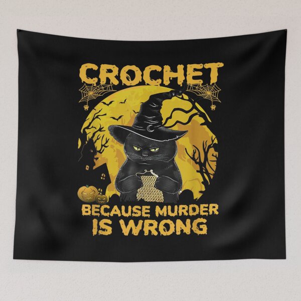 Item preview, Crochet Because Murder Is Wrong Funny Black Cat Lover designed and sold by BanBay.