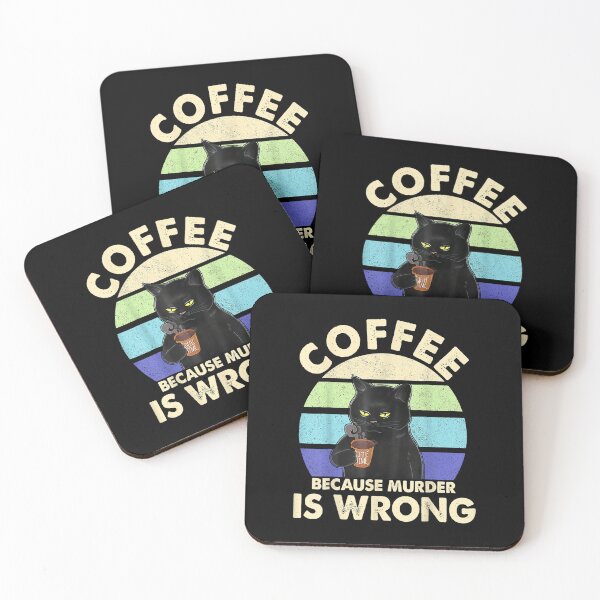 Item preview, Black Cat Coffe Because Murder Is Wrong Cat Lover designed and sold by BanBay.