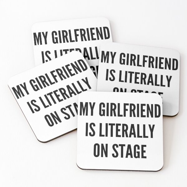 Item preview, My Girlfriend is literally on stage designed and sold by BettySpicer.