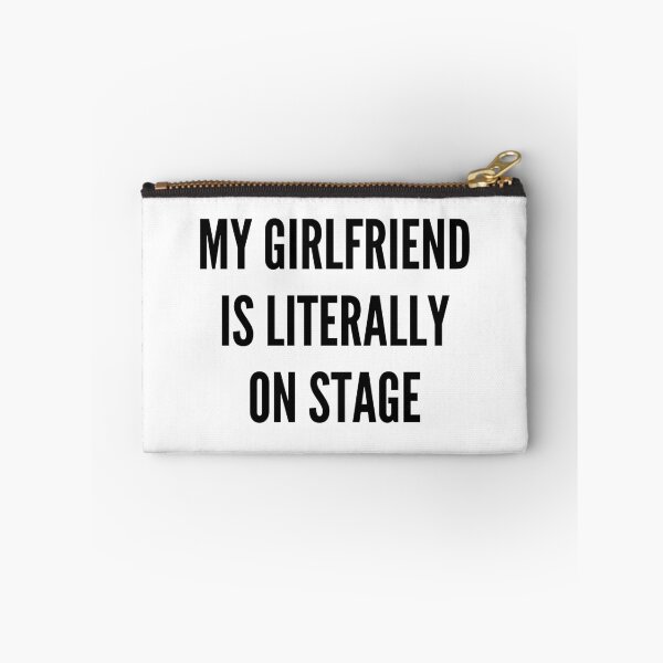 Item preview, My Girlfriend is literally on stage designed and sold by BettySpicer.