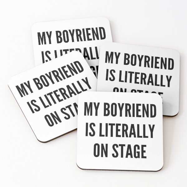Item preview, My boyfriend is literally on stage designed and sold by BettySpicer.