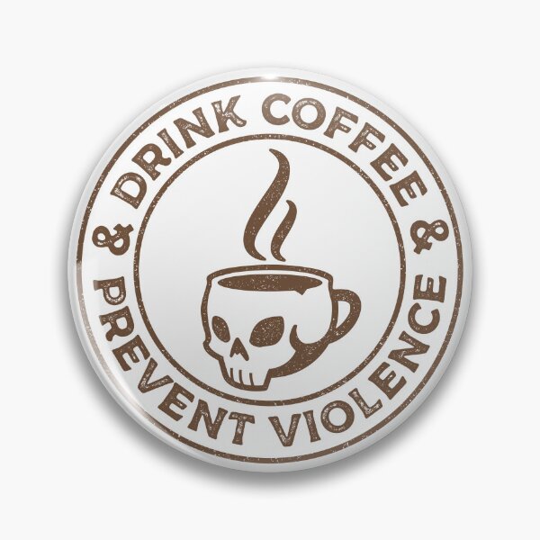 Item preview, Drink Coffee and Prevent Violence Retro Badge Skull designed and sold by wolfkin-design.