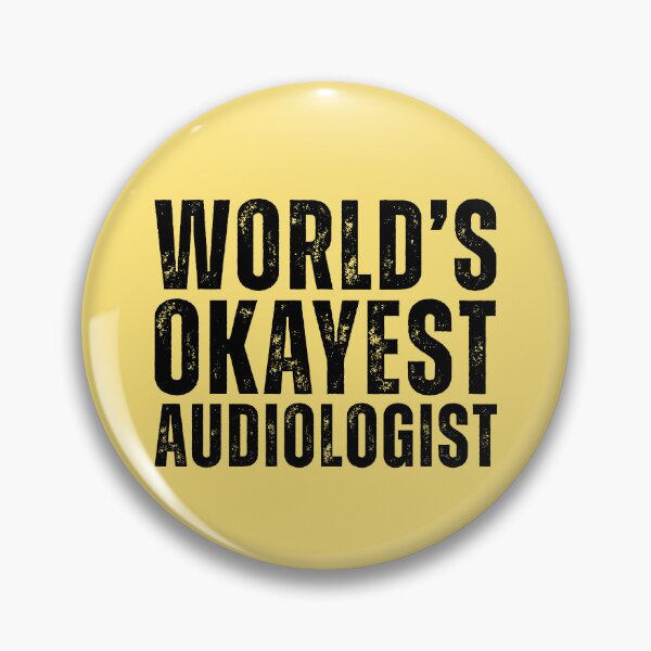 Item preview, Worlds Okayest Audiologist designed and sold by kamrankhan.
