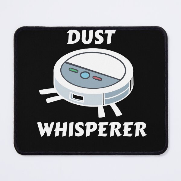 Item preview, Dust Whisperer Robot Vacuum Cleaner designed and sold by MooonTees.