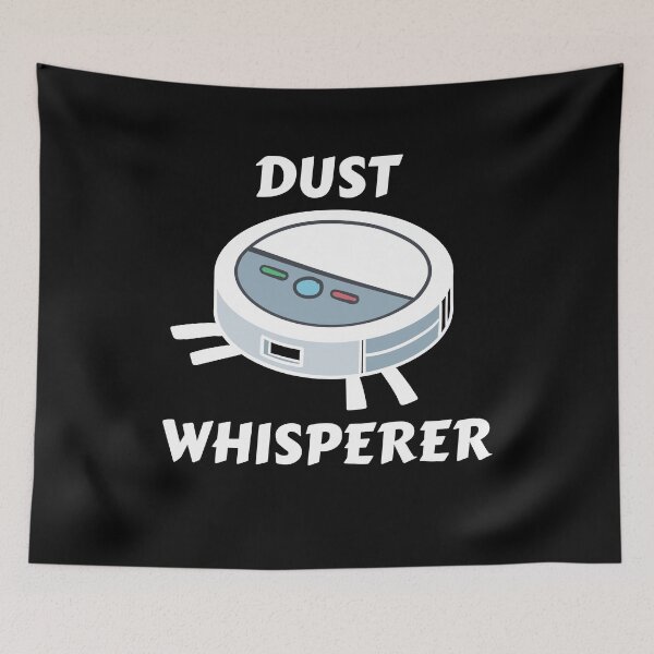 Item preview, Dust Whisperer Robot Vacuum Cleaner designed and sold by MooonTees.