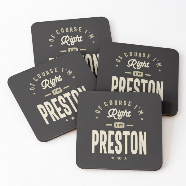 Item preview, Of Course I'm Right I am Preston Custom Name Preston designed and sold by cidolopez.