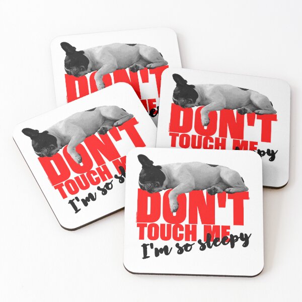 Item preview, Don't Touch Me I'm So Sleepy designed and sold by Frenchie Fever.