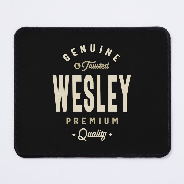 Item preview, Wesley Genuine & Trusted Custom Name Wesley designed and sold by cidolopez.