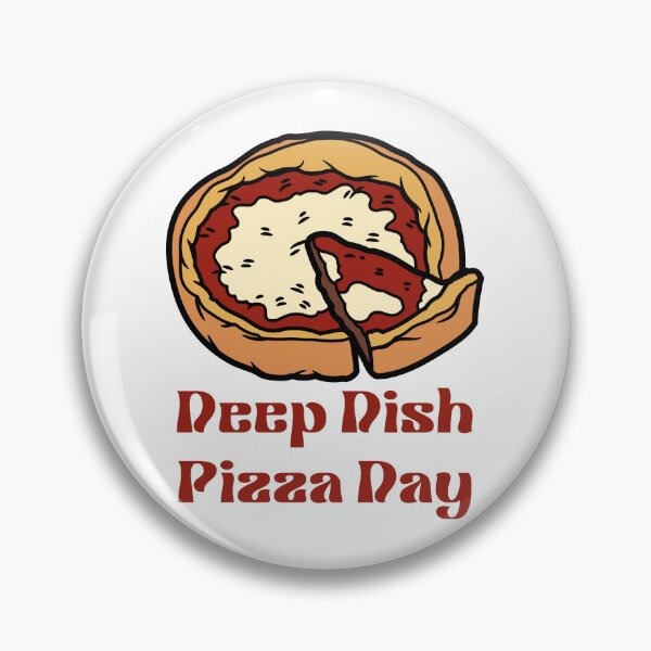 Item preview, National Deep Dish Pizza Day designed and sold by Simo0455.