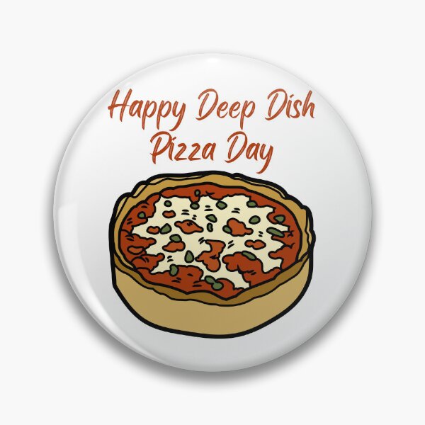 Item preview, National Deep Dish Pizza Day designed and sold by Simo0455.