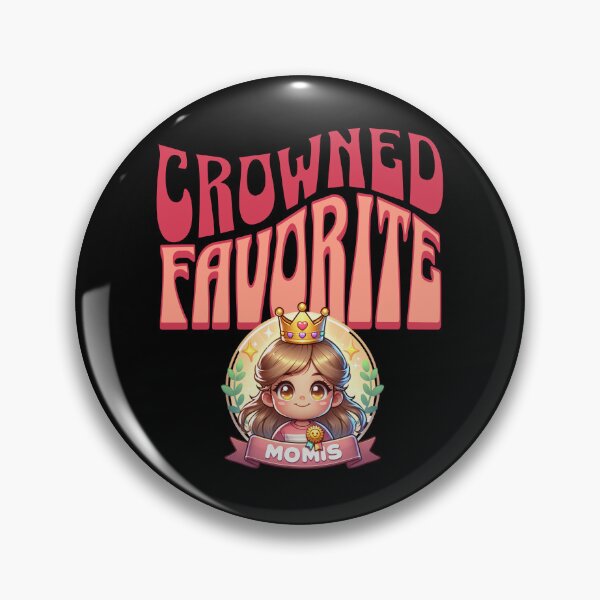Item preview, I'm Mom's Favorite Seriously She Told me Not To Tell - Crowned favorite designed and sold by JansenGS.