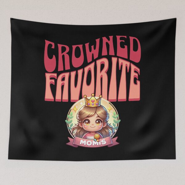 Item preview, I'm Mom's Favorite Seriously She Told me Not To Tell - Crowned favorite designed and sold by JansenGS.