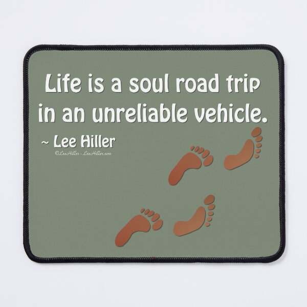 Item preview, Life Is A Soul Road Trip In An Unreliable Vehicle designed and sold by Lee Hiller Designs.