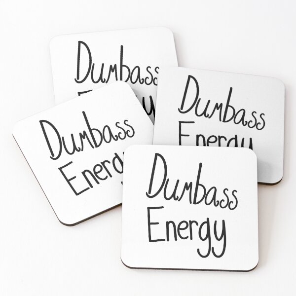 Item preview, Dumbass Energy designed and sold by ShaeRaindrop.