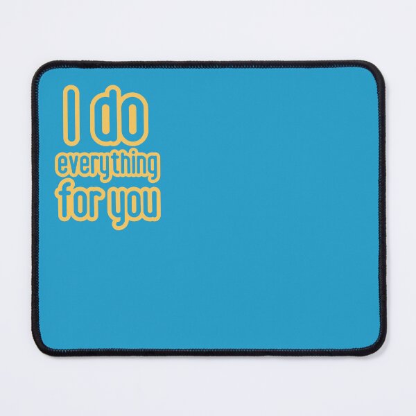Item preview, I do everything for you. designed and sold by GiveMeMood.