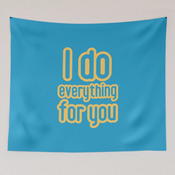 Item preview, I do everything for you. designed and sold by GiveMeMood.