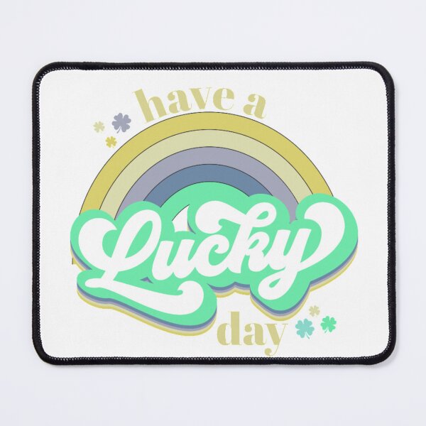 Item preview, Have A Lucky Day,Lucky Shamrock,St Patricks Day designed and sold by BotunPeony.
