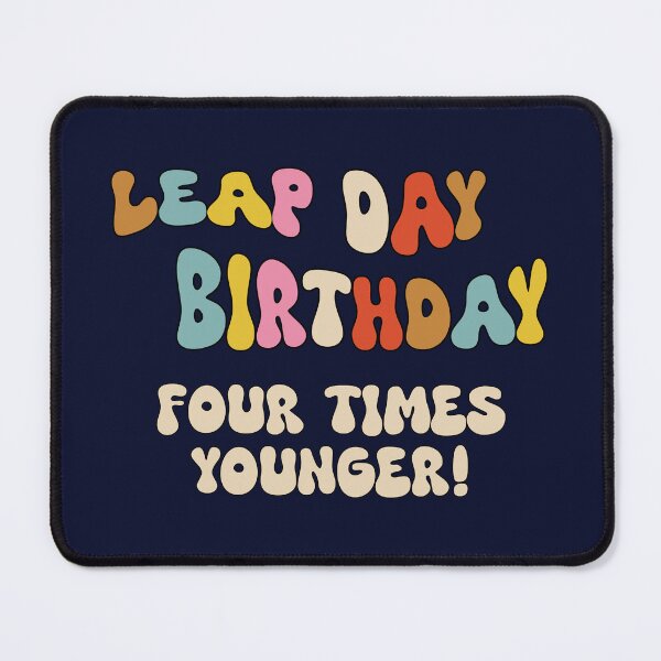 Item preview, Leap day birthday – four times younger, groovy style designed and sold by FABulousStudio.