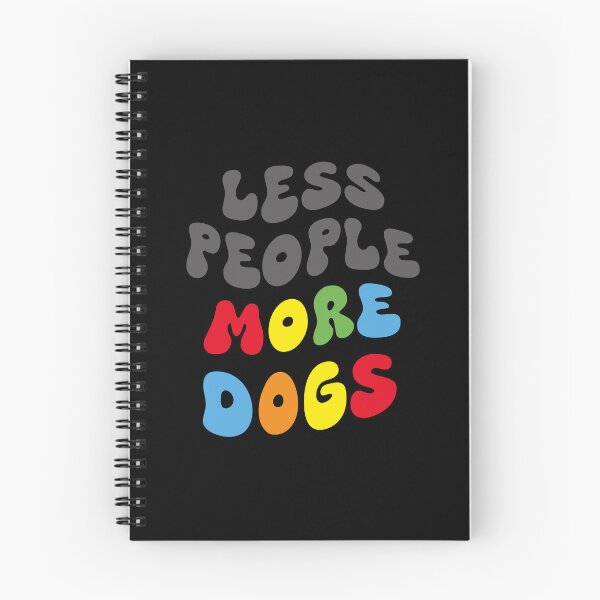 Item preview, LESS PEOPLE, MORE DOGS designed and sold by Drew-Drew.