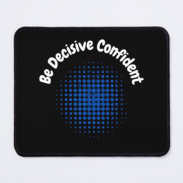Item preview, Be Decisive Confident designed and sold by bvdesignart.