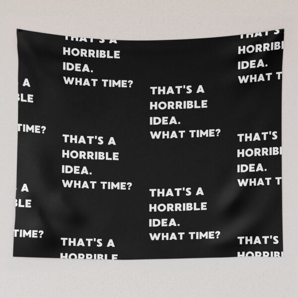 Item preview, That's Horrible Idea What Time designed and sold by AniArtPL.