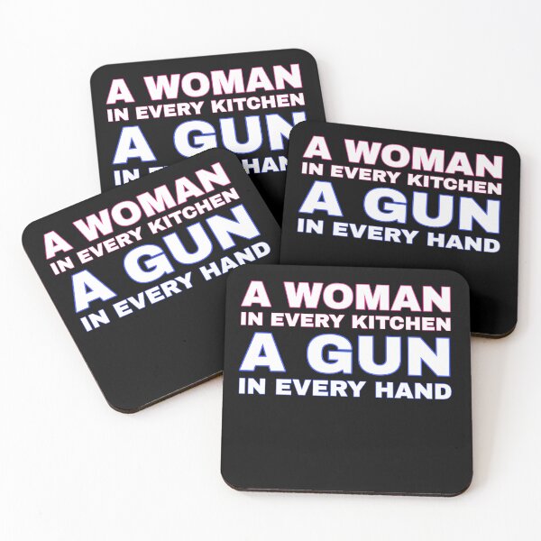 Item preview, A WOMAN IN EVERY KITCHEN A GUN IN EVERY HAND designed and sold by TahfahTk.