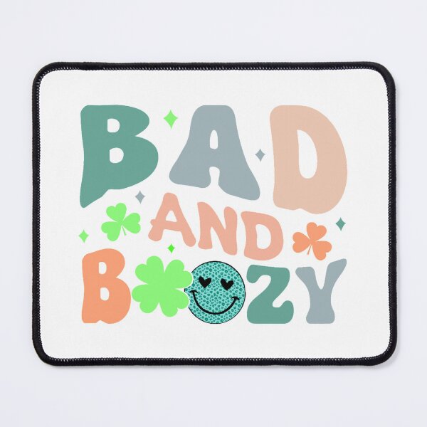 Item preview, Bad And Boozy,Lucky Shamrock,St Patricks Day designed and sold by BotunPeony.