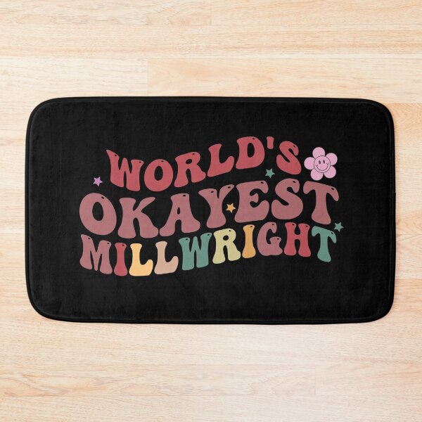 Item preview, Worlds Okayest Millwright designed and sold by Empiredesigner3.