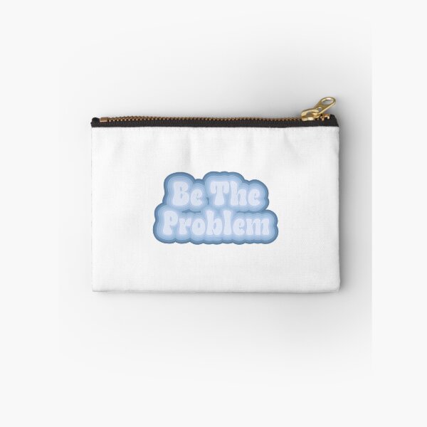 Item preview, Be the Problem babes  designed and sold by FoliumDesigns.